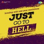 Just Go To Hell - DJ Harshit Shah Song Download